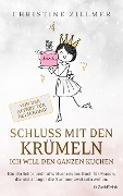 Cover-Bild zum Titel 'Schluss mit den Krümeln - Ich will den ganzen Kuchen - Von der Affäre zur Beziehung!' von 'Christine Zillmer'