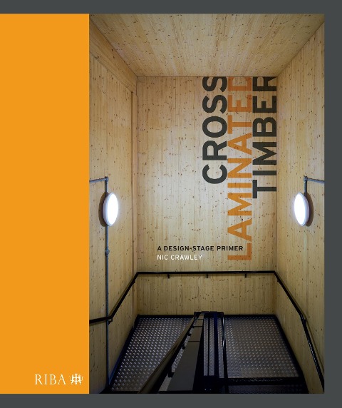 Cross Laminated Timber - Nic Crawley
