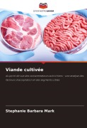 Cover-Bild zum Titel 'Viande cultivée' von 'Stephanie Barbara Mark'
