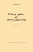Cover-Bild zum Titel 'Kindesperspektive als Handlungsgrundlage' von 'Hartmut Kay Hirsch'