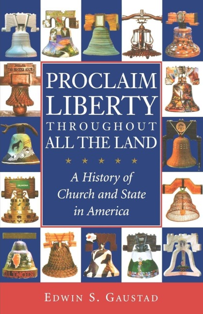 Proclaim Liberty Throughout All the Land - Edwin S. Gaustad