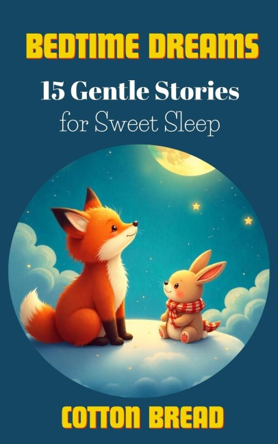 15 Bedtime Stories for Little Dreamers - Cotton Bread