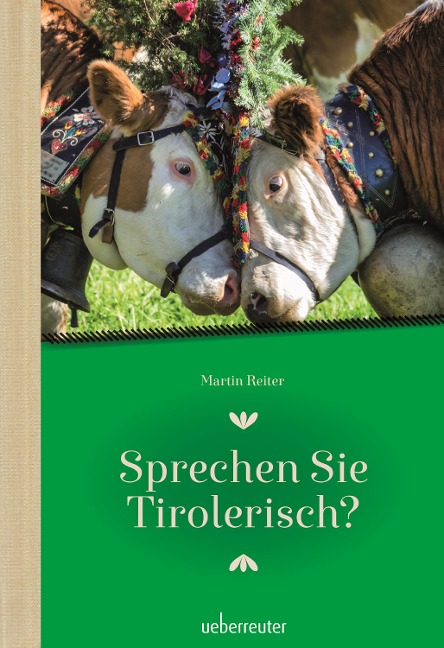 Sprechen Sie Tirolerisch - Martin Reiter