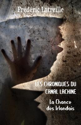 La Chance Des Irlandais - Frédéric Latreille