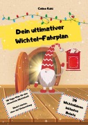 Cover-Bild zum Titel 'Dein ultimativer Wichtel-Fahrplan' von 'Celine Kahl'
