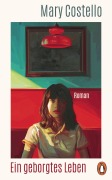Cover-Bild zum Titel 'Ein geborgtes Leben' von 'Mary Costello'