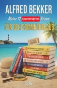 Cover-Bild zum Titel 'Meine 12 spannendsten Krimis für den Sommerurlaub 2026' von 'Alfred Bekker'