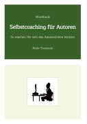 Cover-Bild zum Titel 'Workbook: Selbstcoaching für Autoren' von 'Heike Thormann'