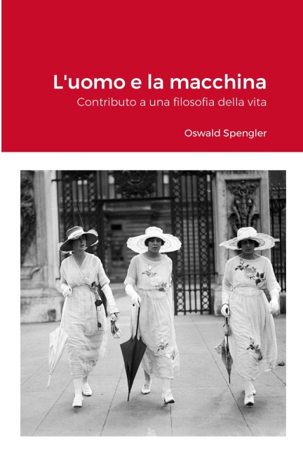 L'uomo e la macchina - Oswald Spengler