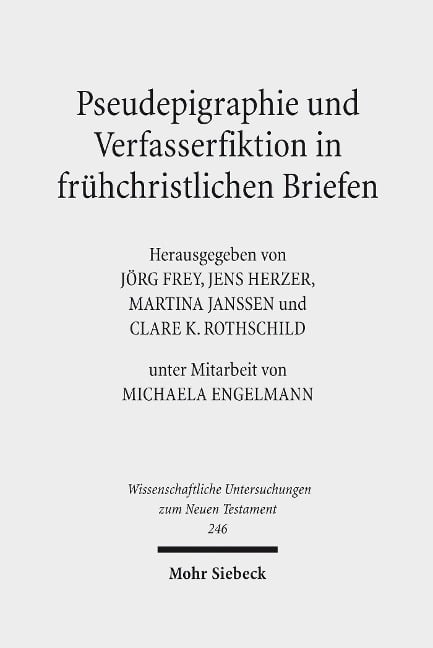 Pseudepigraphie und Verfasserfiktion in frühchristlichen Briefen - 