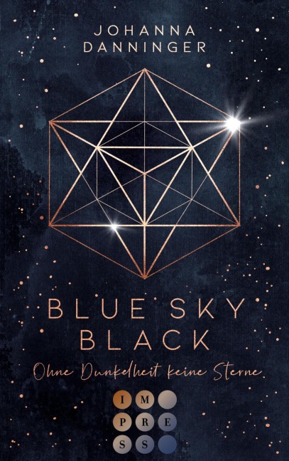 Blue Sky Black. Ohne Dunkelheit keine Sterne - Johanna Danninger