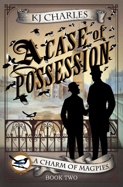 A Case of Possession (A Charm of Magpies) - Kj Charles