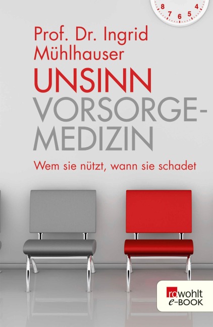Unsinn Vorsorgemedizin - Ingrid Mühlhauser