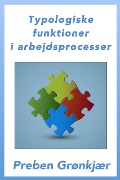 Cover-Bild zum Titel 'Typologiske funktioner i arbejdsprocesser' von 'Preben Grønkjær'