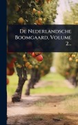 Cover-Bild zum Titel 'De Nederlandsche Boomgaard, Volume 2...' von 'Anonymous'