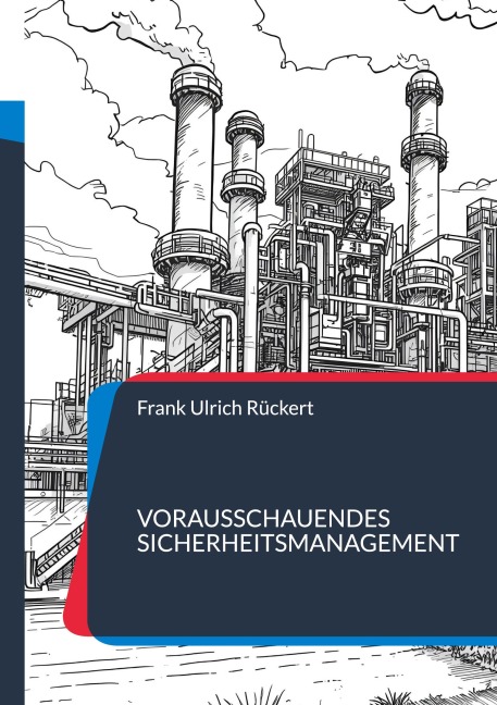 Vorausschauendes Sicherheitsmanagement - Frank Ulrich Rückert