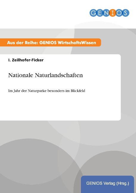 Nationale Naturlandschaften - I. Zeilhofer-Ficker