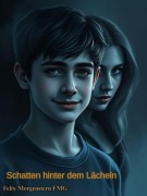 Cover-Bild zum Titel 'Schatten hinter dem Lächeln' von 'Felix Morgenstern (Fmg)'