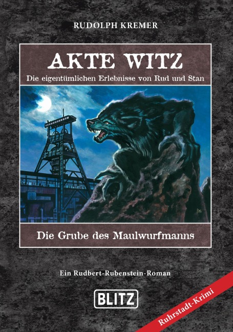 Akte Witz 07: Die Grube des Maulwurfmanns - Rudolph Kremer