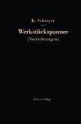 Werkstückspanner - Karl Schreyer