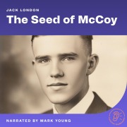 Cover-Bild zum Titel 'The Seed of McCoy' von 'Jack London'