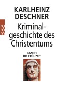 Cover-Bild zum Titel 'Kriminalgeschichte des Christentums 1' von 'Karlheinz Deschner'