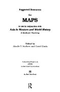 Cover-Bild zum Titel 'Suggested Resources for Maps to Use in Conjunction with Asia in Western and World History' von 'Ainslie T. Embree, Carol Gluck'