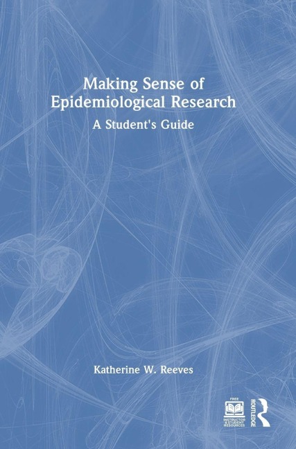 Making Sense of Epidemiological Research - Katherine W. Reeves