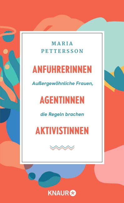 Anführerinnen, Agentinnen, Aktivistinnen - Maria Pettersson