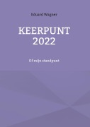 Cover-Bild zum Titel 'Keerpunt 2022' von 'Eduard Wagner'