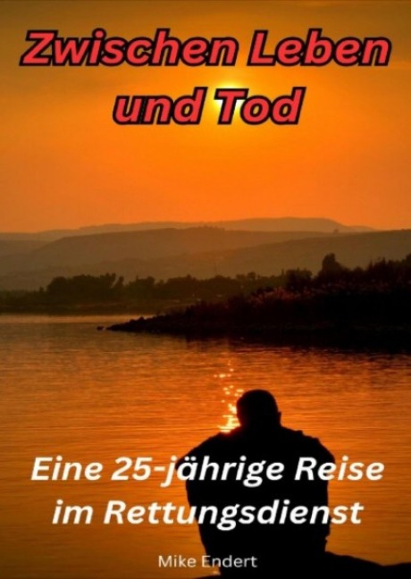 Zwischen Leben und Tod - Mike Endert