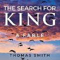 Cover-Bild zum Titel 'The Search For King' von 'Thomas Smith'