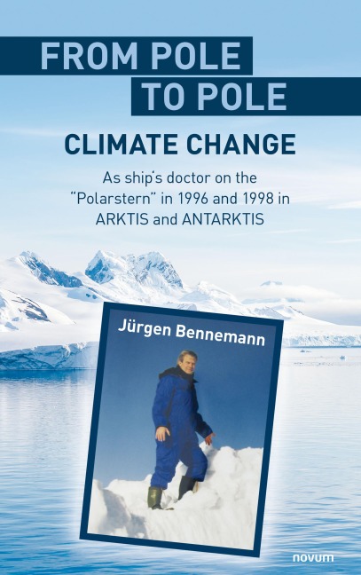 From pole to pole - climate change - Jürgen Bennemann