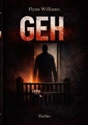 Cover-Bild zum Titel 'Geh' von 'Flynn Williams'