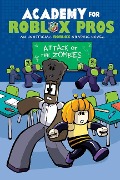 Attack of the Zombies (Academy for Roblox Pros Graphic Novel #1) - Louis Shea