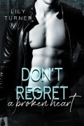 Cover-Bild zum Titel 'Don't regret a broken heart' von 'Lily Turner'
