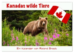 Cover-Bild zum Titel 'Kanadas Wilde Tiere (Wandkalender 2026 DIN A2 quer), CALVENDO Monatskalender' von 'Roland Brack'