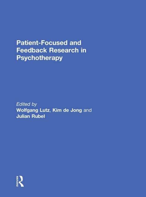 Patient-Focused and Feedback Research in Psychotherapy - 