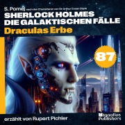 Cover-Bild zum Titel 'Draculas Erbe (Sherlock Holmes - Die galaktischen Fälle, Folge 87)' von 'Arthur Conan Doyle, S. Pomej'