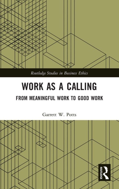 Work as a Calling - Garrett W. Potts