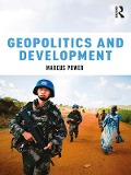 Cover-Bild zum Titel 'Geopolitics and Development' von 'Marcus Power'