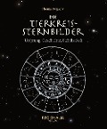 Die Tierkreissternbilder - Thomas Regnery