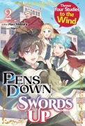 Cover-Bild zum Titel 'Pens Down, Swords Up: Throw Your Studies to the Wind Volume 2' von 'Mao Nishiura'