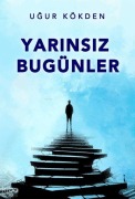 Cover-Bild zum Titel 'Yarinsiz Bugünler' von 'Ugur Kökden'