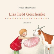 Cover-Bild zum Titel 'Lisa liebt Geschenke' von 'Freya Blackwood'