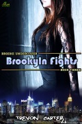 Cover-Bild zum Titel 'Brooklyn Fights (Brooke Undercover, #3)' von 'Trevon Carter'