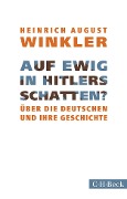 Cover-Bild zum Titel 'Auf ewig in Hitlers Schatten?' von 'Heinrich August Winkler'
