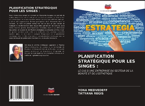 PLANIFICATION STRATÉGIQUE POUR LES SINGES : - Yona Medvedeff, Tatyana Regis