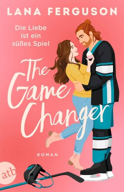 The Game Changer - Die Liebe ist ein süßes Spiel - Lana Ferguson