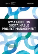 Cover-Bild zum Titel 'IPMA Guide on Sustainable Project Management' von 'Gilbert Silvius, Sanja Mededovic, Sara Bossi, Lana Lovrencic Butkovic, Peter Pürckhauer'